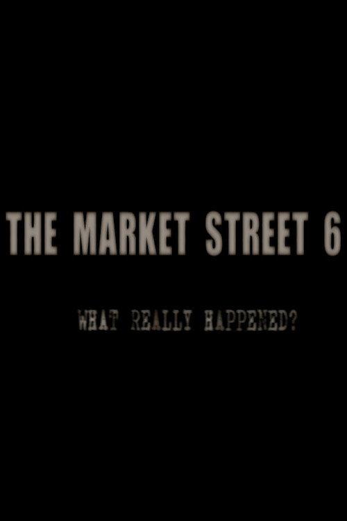 The Market Street 6 2011 official movie poster
