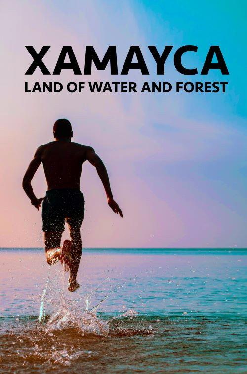 Xamayca: Land of Water and Forest 2020 official movie poster