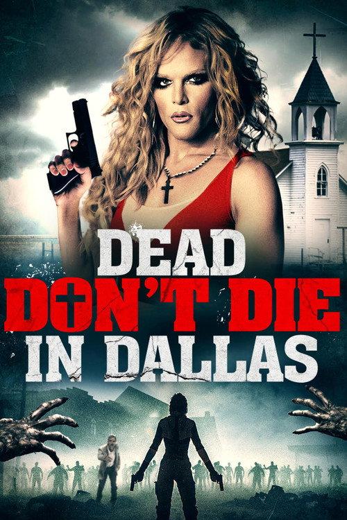 Dead Don't Die in Dallas 2021 official movie poster