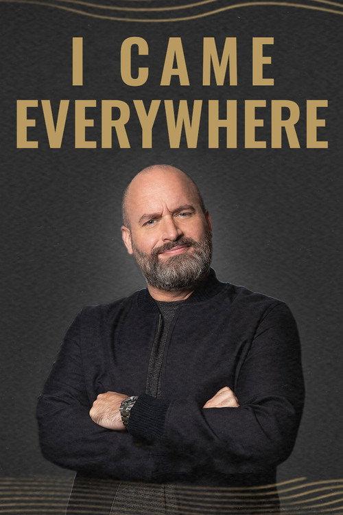 I Came Everywhere 2023 official movie poster