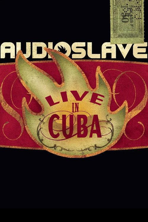 Audioslave - Live in Cuba 2005 official movie poster