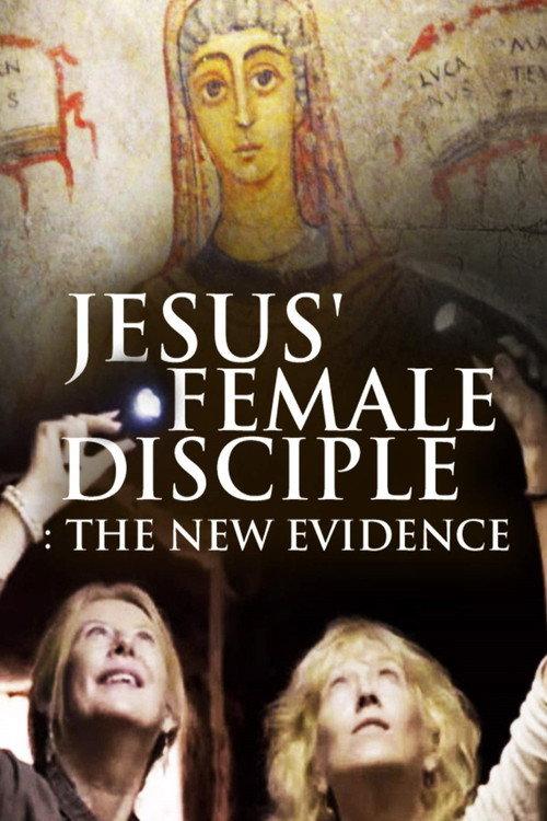 Jesus' Female Disciples: The New Evidence 2018 official movie poster