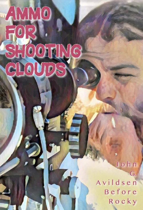 Ammo for Shooting Clouds: John G. Avildsen Before Rocky 2022 official movie poster