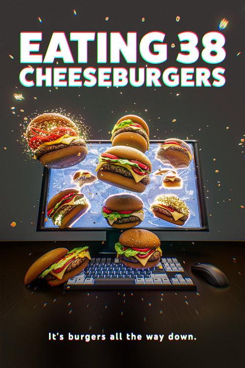 Eating 38 Cheeseburgers 2024 official movie poster