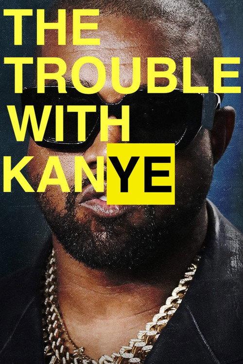 The Trouble with KanYe 2023 official movie poster