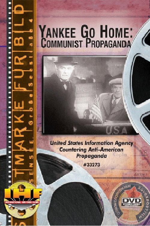 Yankee Go Home: Communist Propaganda 1958 official movie poster