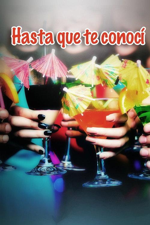 Hasta que te conocí 2013 official movie poster