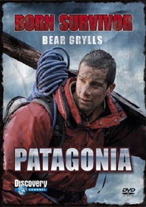 Bear Grylls: Born Survivor - Patagonia 2013 official movie poster