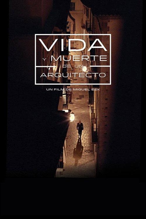 Life and Death of an Architect 2017 official movie poster