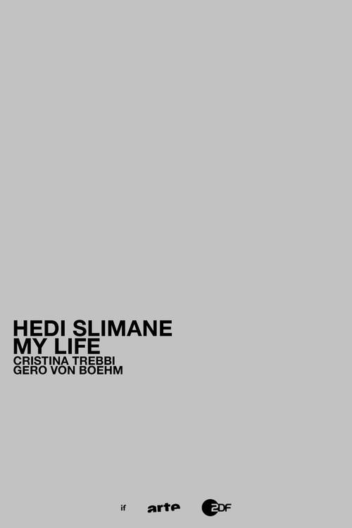 Hedi Slimane: My Life 2004 official movie poster