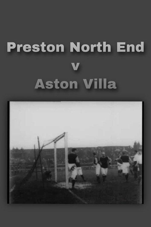 Preston North End v Aston Villa 1905 official movie poster