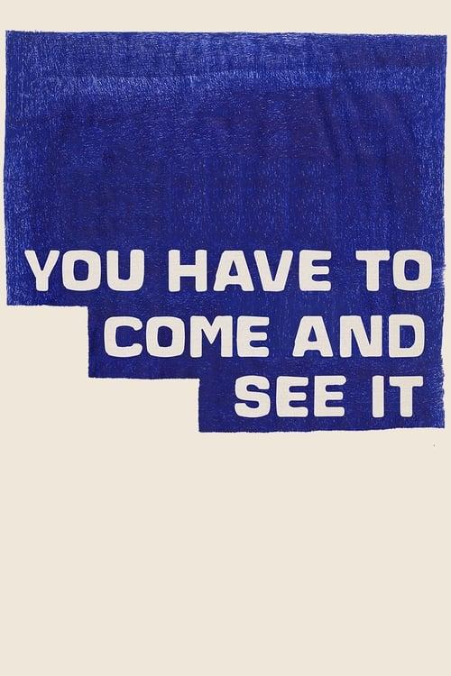 You Have to Come and See It 2022 official movie poster