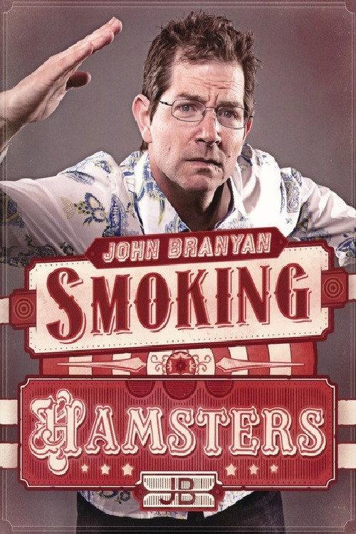 John Branyan: Smoking Hamsters 2014 official movie poster