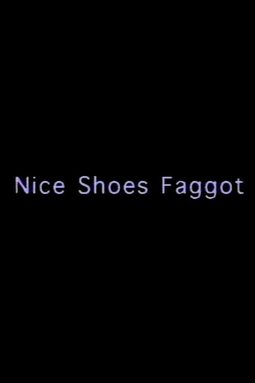Nice Shoes Faggot 1996 official movie poster