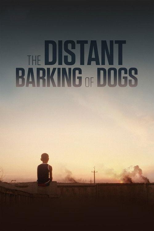 The Distant Barking of Dogs 2017 official movie poster