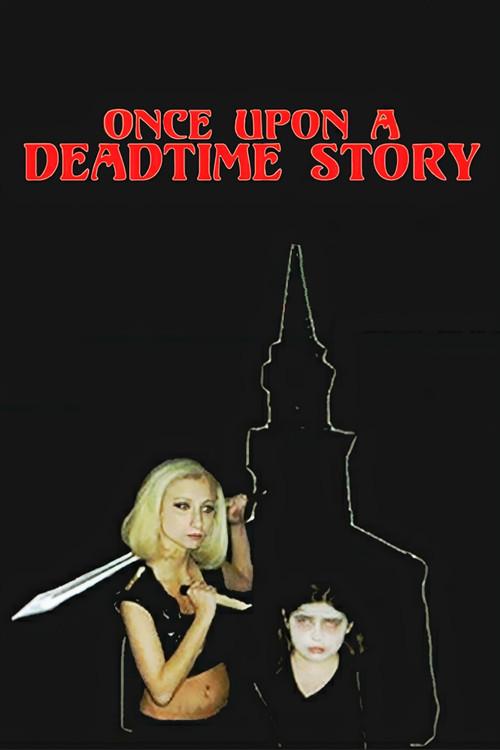 Once Upon a Deadtime Story 2015 official movie poster
