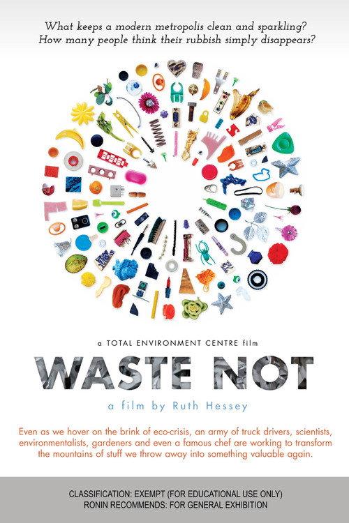 Waste Not 2011 official movie poster