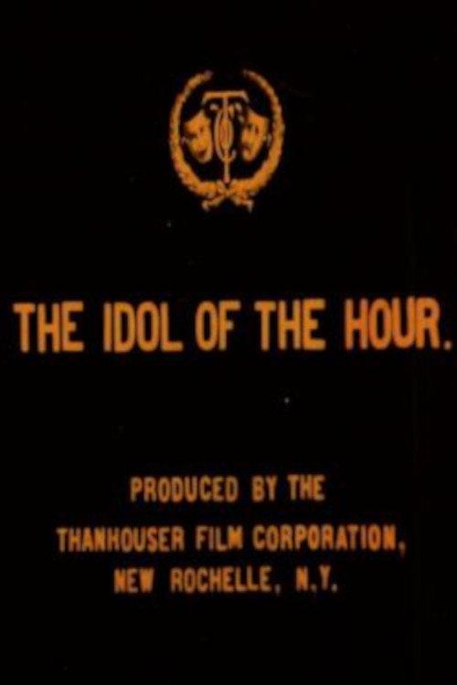 The Idol of the Hour 1913 official movie poster
