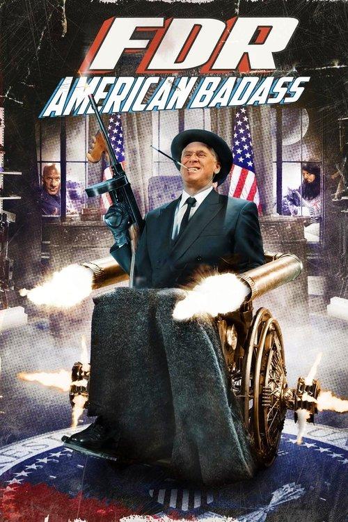 FDR: American Badass! 2012 official movie poster