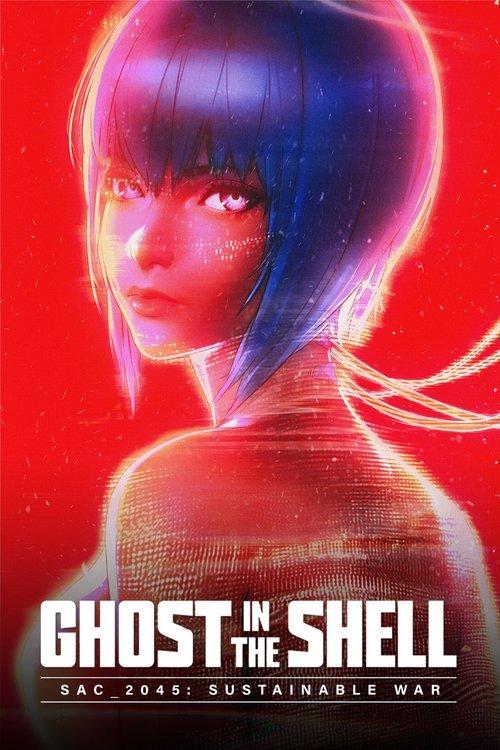 Ghost in the Shell: SAC_2045 Sustainable War 2021 official movie poster