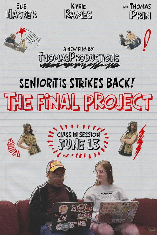 Senioritis Stirkes Back! The Final Project 2026 official movie poster