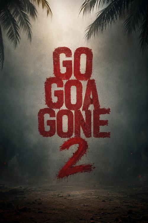 Go Goa Gone 2 official movie poster