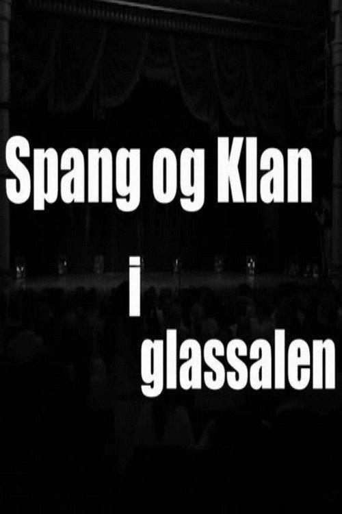 Spang og Klan i Glassalen 2006 official movie poster