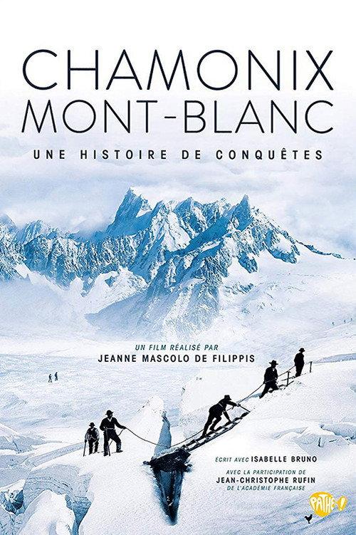 Chamonix - Mont Blanc, A History of Conquests 2015 official movie poster