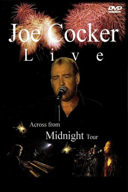 Joe Cocker: Live, Across from Midnight Tour 2004 official movie poster