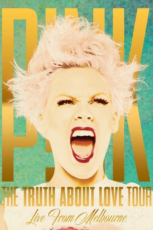 P!NK: The Truth About Love Tour - Live from Melbourne 2013 official movie poster