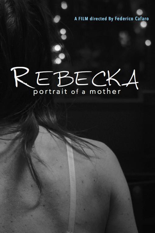 Rebecka, Portrait of a Mother 2016 official movie poster