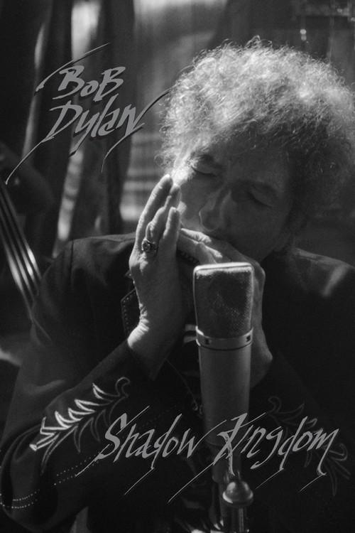 Bob Dylan: Shadow Kingdom 2021 official movie poster