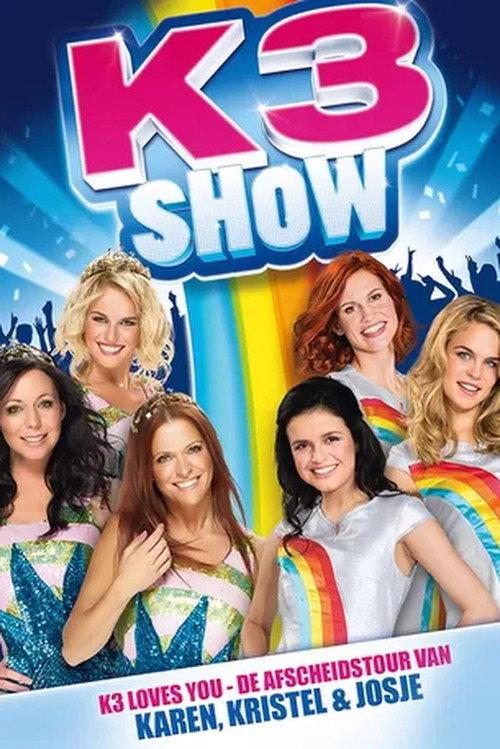 K3 Show: De Afscheidstour van Karen, Kristel & Josje 2015 official movie poster