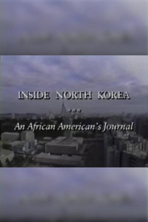An African-American’s Journal: Inside North Korea 1994 official movie poster