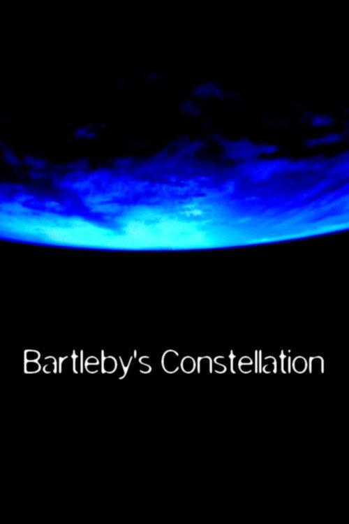 Bartleby's Constellation 2008 official movie poster
