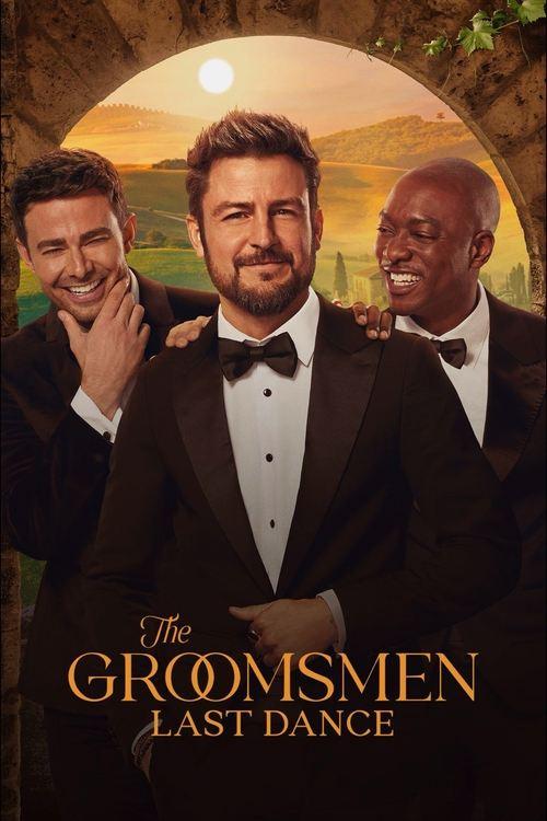 The Groomsmen: Last Dance 2024 official movie poster