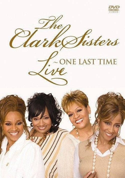 The Clark Sisters: Live - One Last Time 2007 official movie poster