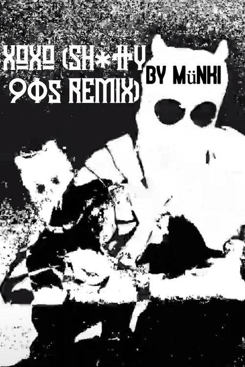 XOXO (SH*TTY 90s REMIX) 2021 official movie poster