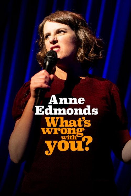 Anne Edmonds: What's Wrong With You 2020 official movie poster