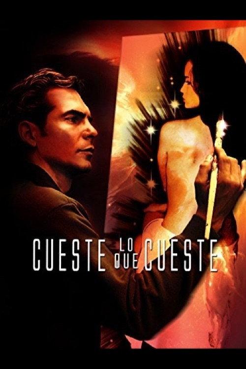 Cueste lo que cueste 2008 official movie poster