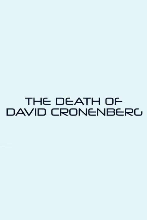The Death of David Cronenberg 2021 official movie poster