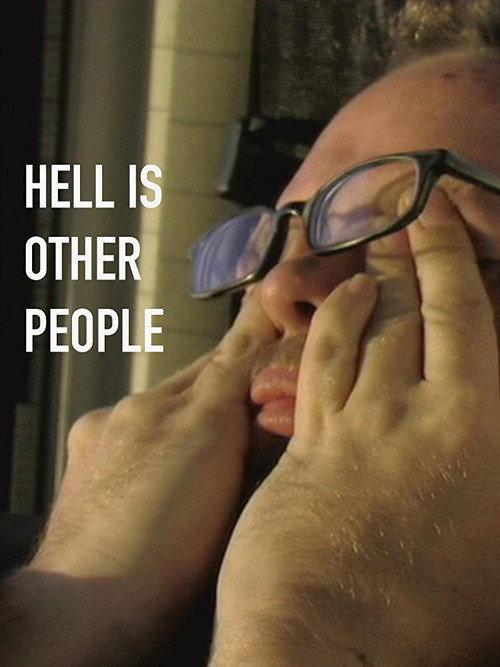 Hell Is Other People 2010 official movie poster