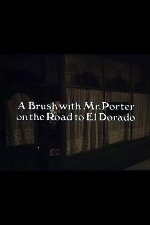 A Brush with Mr. Porter on the Road to El Dorado 1981 official movie poster