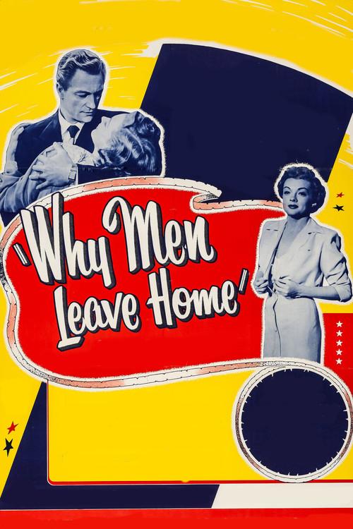 Why Men Leave Home 1951 official movie poster