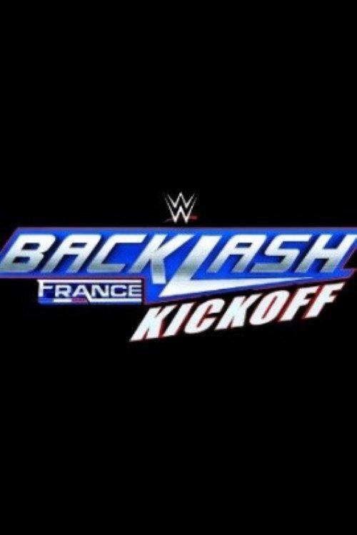 WWE Backlash France Kickoff 2024 2024 official movie poster