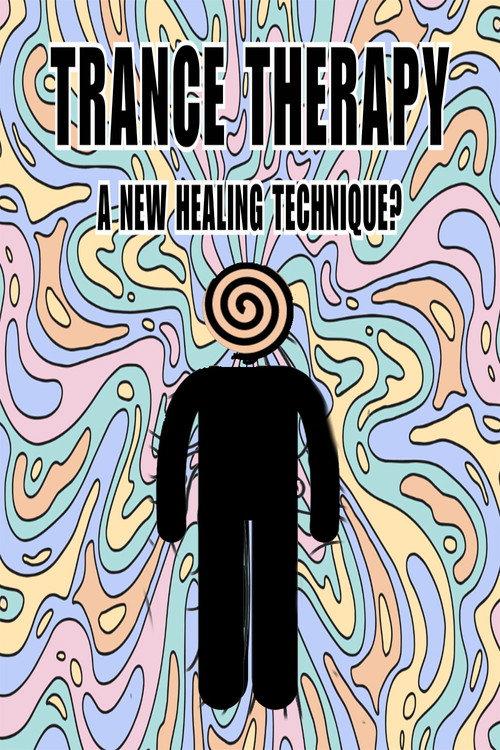 Trance Therapy - A New Healing Technique? 2025 official movie poster