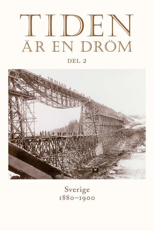 Time Is a Dream: Part 2 Sweden 1880-1900 2014 official movie poster