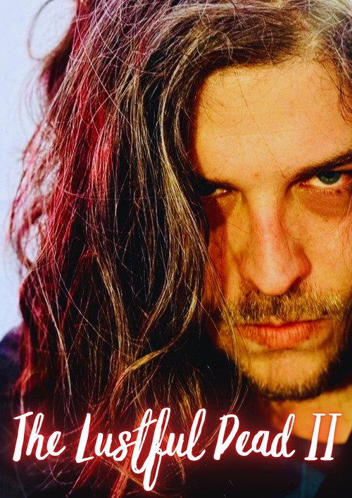 The Lustful Dead II 2024 official movie poster