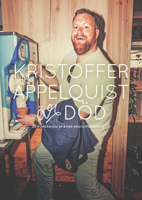 Kristoffer Appelquist is dead 2017 official movie poster