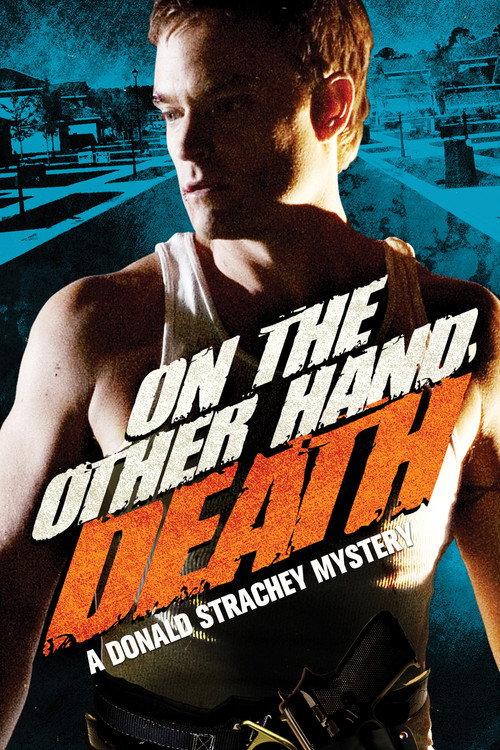 On the Other Hand, Death: A Donald Strachey Mystery 2008 official movie poster